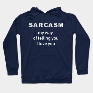 Sarcasm Hoodie